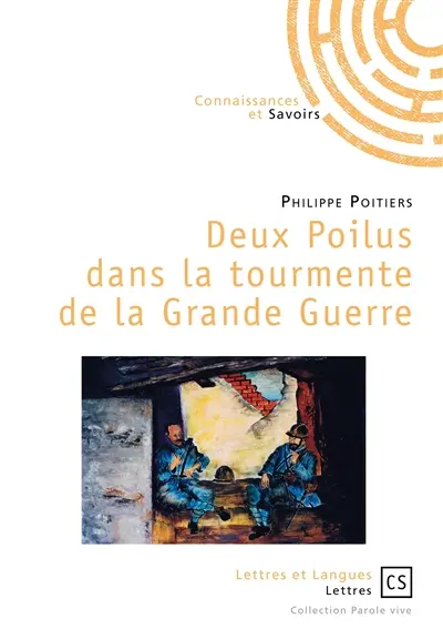 Deux poilus dans la tourmente de la Grande Guerre