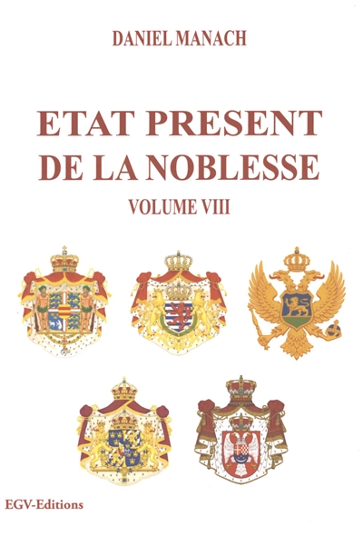 Etat présent de la noblesse. Vol. 8