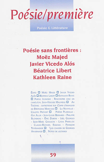 Poésie première, n° 59. Poésie sans frontières : Moëz Majed, Javier Vicedo Alos, Béatrice Libert, Kathleen Raine
