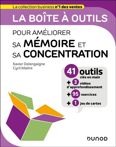 La boîte à outils pour améliorer sa mémoire et sa concentration : 41 outils clés en main + 3 vidéos d'approfondissement + 95 exercices + 1 jeu de cartes