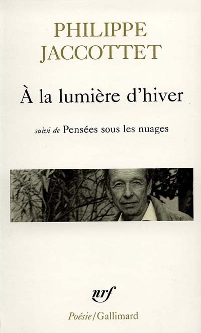 A la lumière d'hiver suivi de Pensées sous les nuages