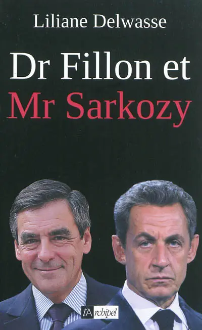 Dr Fillon et Mr Sarkozy