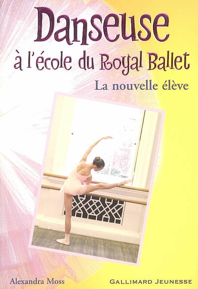 Danseuse à l'école du royal Ballet : La nouvelle élève