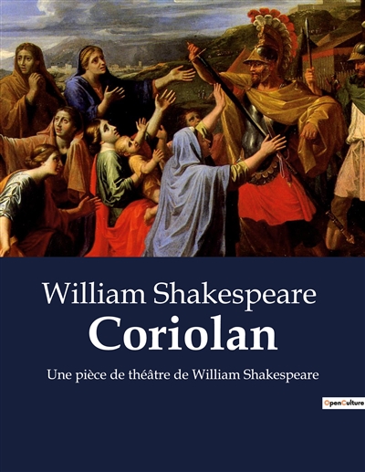 Coriolan : Une pièce de théâtre de William Shakespeare