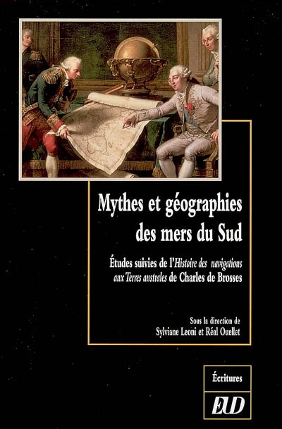 Mythes et géographies des mers du Sud : études. Histoire des navigations aux terres australes