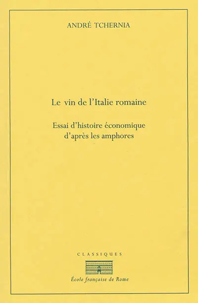 Le vin de l'Italie romaine : essai d'histoire économique d'après les amphores
