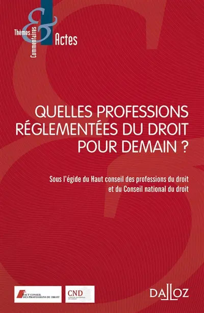 Quelles professions réglementées du droit pour demain ?