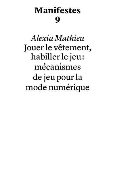 Jouer le vêtement, habiller le jeu : mécanismes de jeu pour la mode numérique