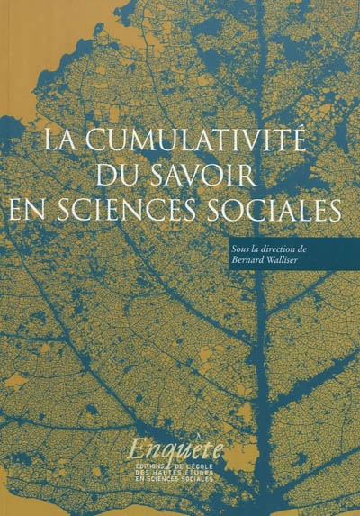 La cumulativité du savoir en sciences sociales : en hommage à Jean-Michel Berthelot