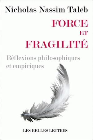 Force et fragilité : réflexions philosophiques et empiriques