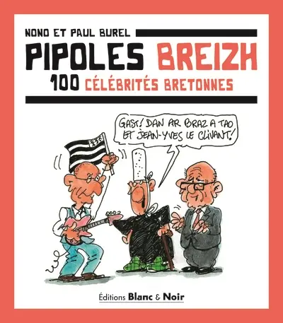 Pipoles Breizh : 100 célébrités bretonnes