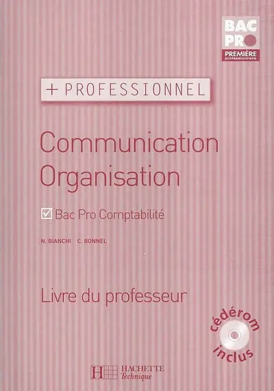 Communication, organisation, Première, Bac pro comptabilité : livre du professeur