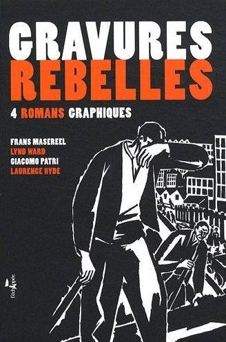 Gravures rebelles : 4 romans graphiques