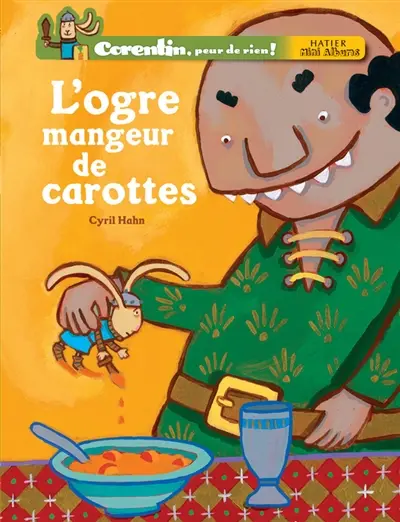 Corentin, peur de rien !. L'ogre mangeur de carottes
