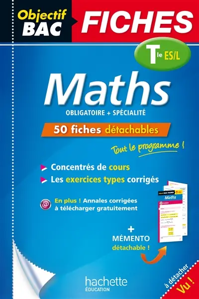 Maths terminales ES, L : enseignements obligatoire et de spécialité (ES), enseignement de spécialité (L) : 50 fiches détachables