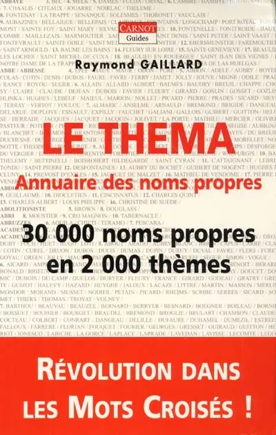 Le Théma, annuaire des noms propres pour cruciverbistes : 30.000 noms propres classés en 2.000 thèmes de A à Z