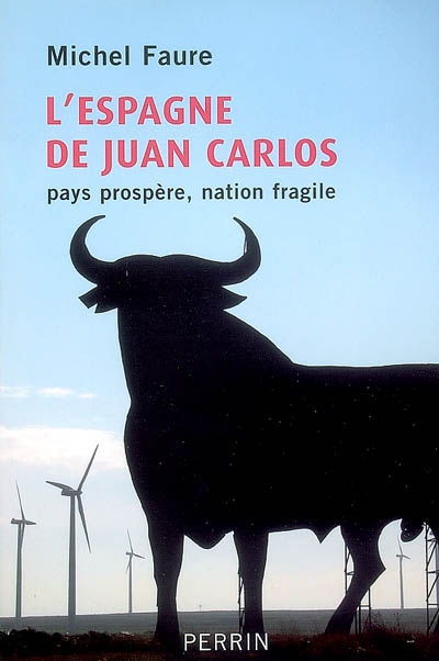 L'Espagne de Juan Carlos : pays prospère, nation fragile
