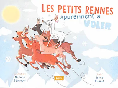 Les petits rennes apprennent à voler