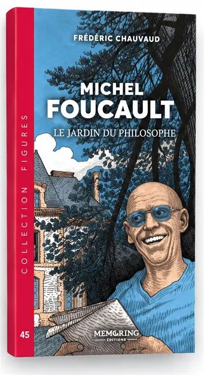 Michel Foucault : le jardin du philosophe