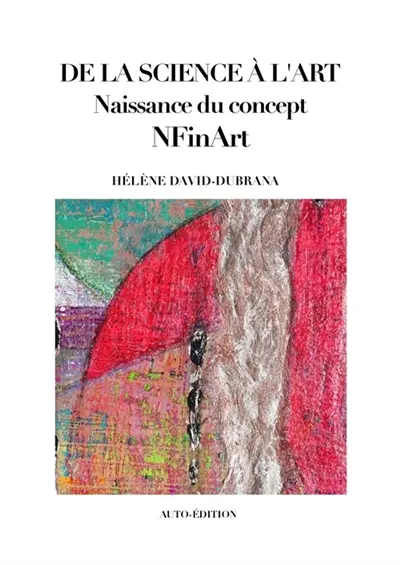 DE LA SCIENCE A L'ART Naissance du concept NFinArt