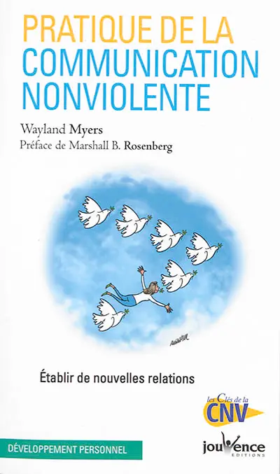 Pratique de la communication non violente : établir de nouvelles relations