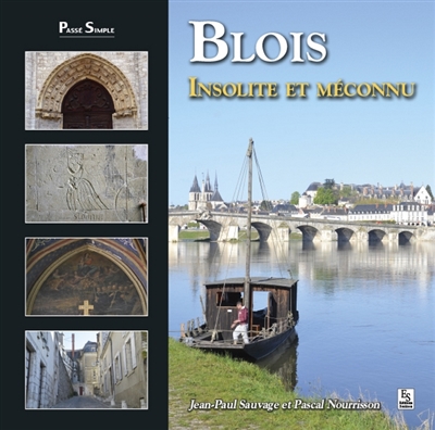 Blois, insolite et méconnu