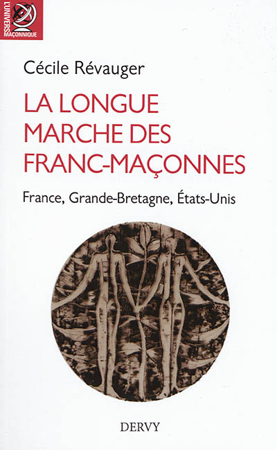 La longue marche des franc-maçonnes : France, Grande-Bretagne, Etats-Unis