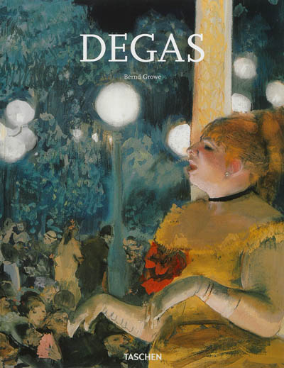 Edgar Degas, 1834-1917 : sur la piste de danse du modernisme