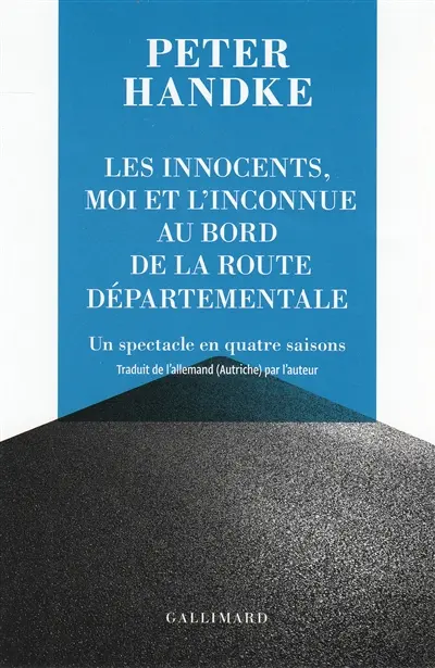 Les innocents, moi et l'inconnue au bord de la route départementale : un spectacle en quatre saisons