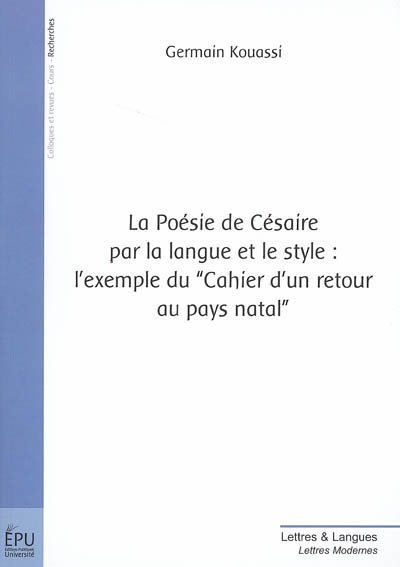 La poésie de Césaire par la langue et le style : l'exemple du Cahier d'un retour au pays natal
