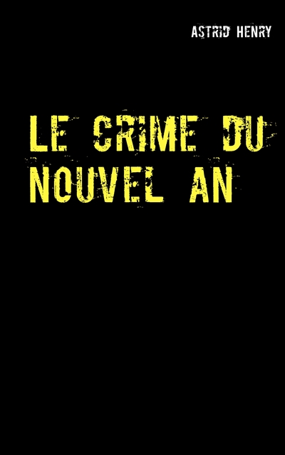 Le crime du nouvel an :...