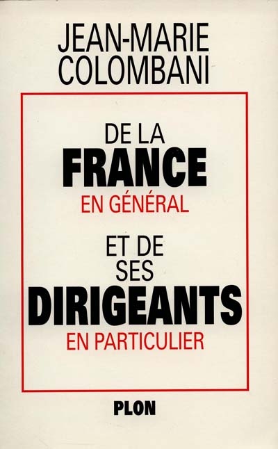 De la France en général et de ses dirigeants en particulier