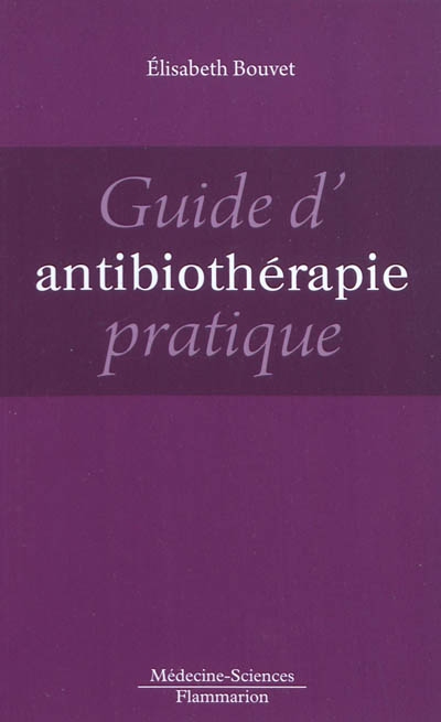 Guide d'antibiothérapie pratique