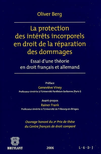 La protection des intérêts incorporels en droit de la réparation des dommages : essai d'une théorie en droit français et allemand