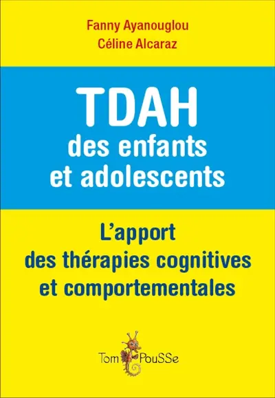 TDAH des enfants et adolescents : l'apport des thérapies cognitives et comportementales