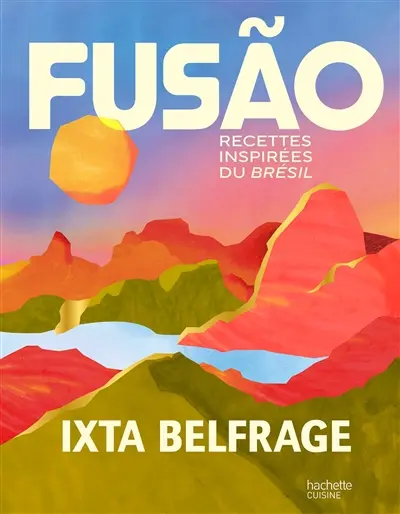Fusao : recettes inspirées du Brésil
