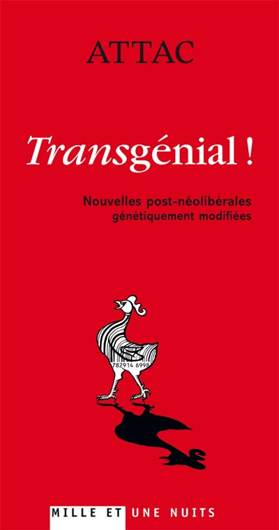 transgénial ! : nouvelles post-néolibérales génétiquement modifiées