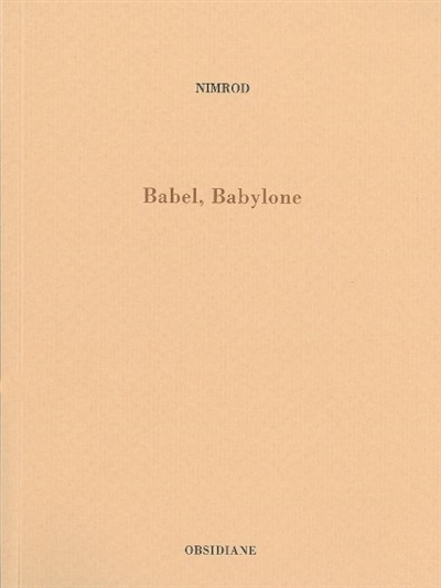 Babel, Babylone : poèmes