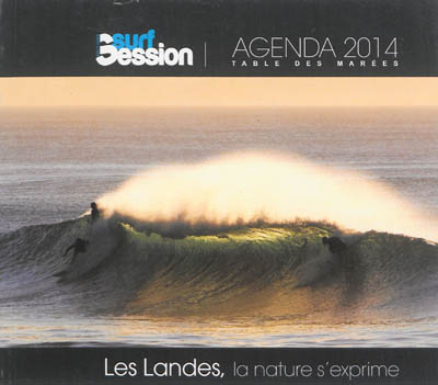 Les Landes, la nature s'exprime : agenda Surf Session 2014 : table des marées