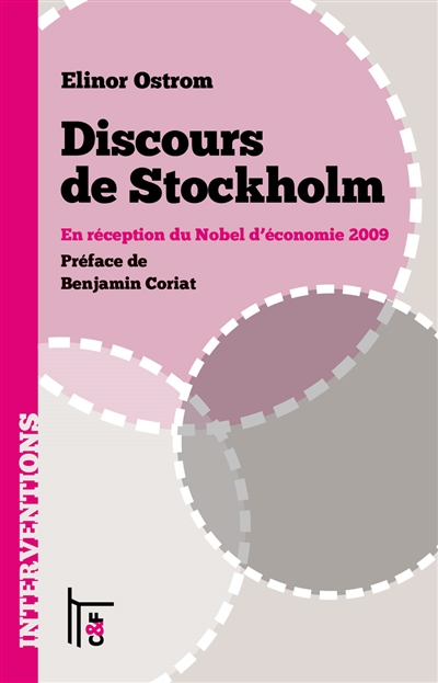 Discours de Stockholm : en réception du Nobel d'économie 2009 : au-delà des marchés et des Etats, la gouvernance polycentrique des systèmes économiques complexes