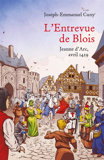 L'Entrevue de Blois :...