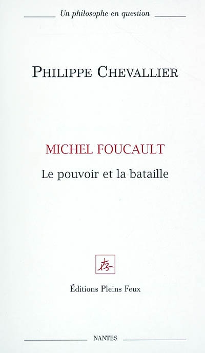 Michel Foucault, le pouvoir et la bataille