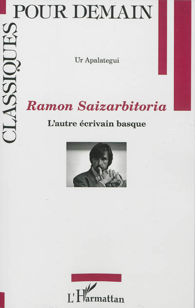 Ramon Saizarbitoria, l'autre écrivain basque : l'élaboration d'une réponse néo-moderne à la périphéricité littéraire (1995-2000)