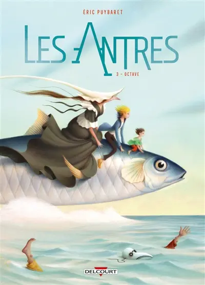 Les antres. Vol. 3. Octave