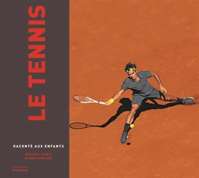 Le tennis : raconté aux enfants