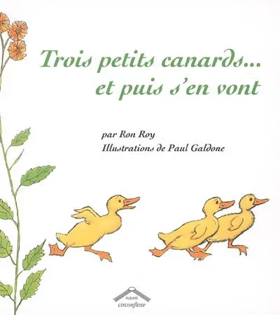Trois petits canards... et puis s'en vont
