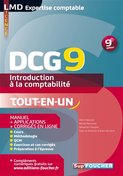 DCG 9, introduction à la comptabilité, comptabilité financière : manuel + applications + corrigés en ligne : tout-en-un