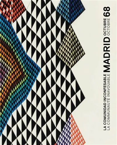 La communauté inavouable : Madrid octobre 68. La comunidad inconfesable : Madrid octubre 68