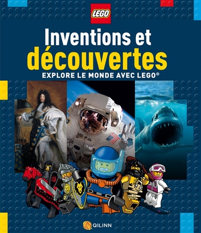 Inventions et découvertes : explore le monde avec Lego