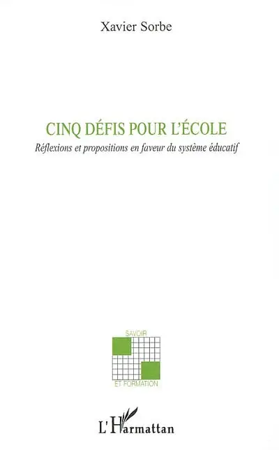 Cinq défis pour l'école : réflexions et propositions en faveur du système éducatif
